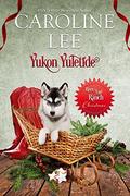 Yukon Yuletide by Caroline Lee, River's End Ranch