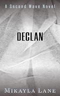 Declan (Second Wave #6) by Mikayla Lane