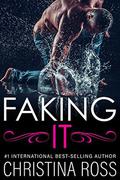 Faking It by Christina Ross