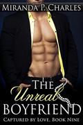 The Unreal Boyfriend (Captured by Love #9) by Miranda P. Charles