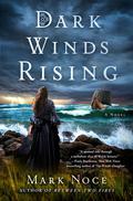 Dark Winds Rising (Queen Branwen #2) by Mark Noce