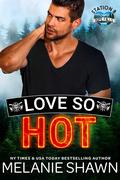 Love So Hot by Melanie Shawn