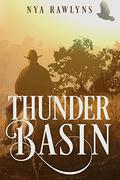 Thunder Basin: A Snowy Range Novel by Nya Rawlyns