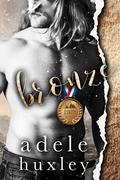 Bronze (Dangerous Games #1) by Adele Huxley