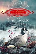 The Goose: The Sixth Day (The 12 Days of Christmas Mail-Order Brides #6) by Peggy L Henderson