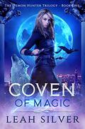 Coven of Magic: A Reverse Harem Urban Fantasy by Leah Silver