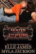 Boots & Twisters (Ugly Stick Saloon #11) by Myla Jackson