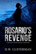 Rosario's Revenge (San Juan Islands Mystery #4) by D.W. Ulsterman
