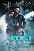 Rock My World (Bad Brits #1) by Ruth Saberton