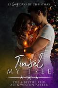 Tinsel My Tree: A Sexy Bad Boy Holiday Novel (The Parker's 12 Days of Christmas #4) by Blythe Reid