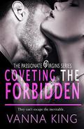 COVETING THE FORBIDDEN by Vanna King