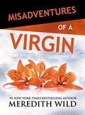 Misadventures of a Virgin by Meredith Wild