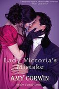 Lady Victoria's Mistake (The Archer Family Regency Romances #7) by Amy Corwin