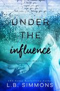 Under the Influence (Chosen Paths #2) by L.B. Simmons