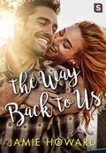 The Way Back to Us (Love Unplugged #3) by Jamie Howard