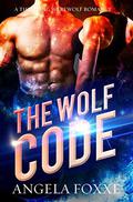 The Wolf Code: A Thrilling Werewolf Romance by Angela Foxxe