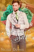 Secrets & Silk: A Holiday to Remember by Freddy MacKay