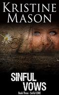 Sinful Vows (Sinful C.O.R.E. #3) by Kristine Mason