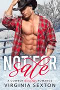 Not For Sale  (A Cowboy Christmas Romance) by Virginia Sexton