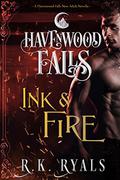 Ink & Fire:  (A Havenwood Falls Novella) by R.K. Ryals