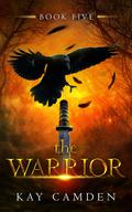 The Warrior (The Alignment #5) by Kay Camden