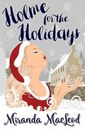 Holme for the Holidays by Miranda MacLeod