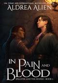In Pain and Blood by Aldrea Alien