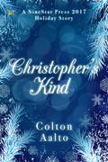 Christopher's Kind (NineStar Press 2017 Holiday Series) by Colton Aalto