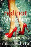 Red Hot Christmas by K. Larsen
