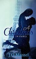 A Christmas In Paris by J.O Mantel