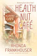 Health Nut Cafe by Rhonda Frankhouser