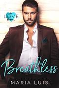 Breathless  (a Love Serial) by Maria Luís
