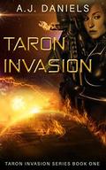Taron Invasion: An Alien Mates Adventure SFR (Taron Invasion #1) by A.J. Daniels