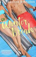 Winter Break (Phoebe & Madsen Part #3) by Andrea Johnston