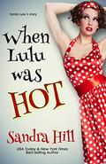 When Lulu was Hot (Cajun #0.5) by Sandra Hill