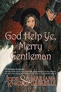 God Help Ye, Merry Gentleman by Mariana Gabrielle