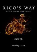 Rico's Way: Hell's Riders book three by Kruse Images and Photography