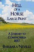 Hell of a Horse Large Print: A Journey to Comancheria 1887 (Cha'a Many Horses #3) by Barbara Neville