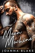 Mean Machine (The Untouchables MC #2) by Joanna Blake