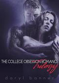 The College Obsession Romance Trilogy  (Includes BONUS sequel novella "Through Their Eyes") by Nathan Hainline