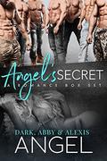 Angel's Secret: A Romance Box Set by Dark Angel