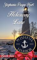 Hideaway Lane (Wishful Harbor #2) by Stephanie Hurt