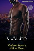 Caleb: #1  (Devil's Den) by Madison Stevens