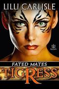 Tigress (Fated Mates #1) by Lilli Carlisle