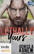 The Omega Team: Lethally Yours  (Kindle Worlds Novella) by Denise A. Agnew