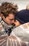 The Secrets of Winter (Seasons of Love #1) by E.J. Dean