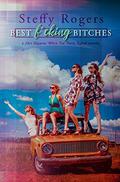 Best F*cking Bitches  (Shit Happens When You Party Naked) by Steffy Rogers