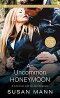 An Uncommon Honeymoon (Librarian and the Spy Escapade #3) by Susan Mann