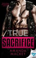 True Sacrifice (The Lost and Found #2) by Amanda Mackey