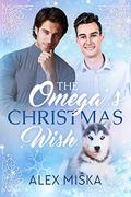 The Omega's Christmas Wish: an MM Shifter MPREG Romance by Alex Miska, V. Soffer